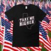 Texas Take Me Higher Tee Shirt