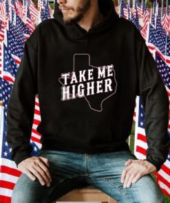 Texas Take Me Higher Tee Shirt