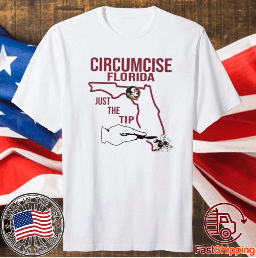 Circumcise Florida Just The Tip Merch Shirt