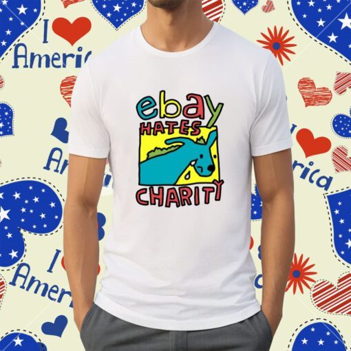 Ebay Hates Charity Tee Shirt
