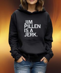 Jim Pillen is a jerk Tshirt