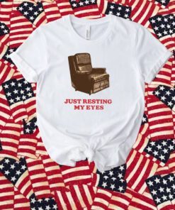 Middleclassfancy Just Resting My Eyes Shirt