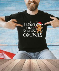 I Teach The Smartest Cookies Christmas Gingerbread Santa Hat T-Shirt