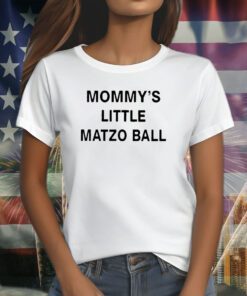 Mommy’s Little Matzo Ball Shirts
