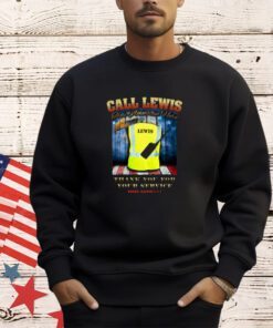 Call Lewis True American Hero Thank You For Your Service New Shirt-Unisex T-Shirt