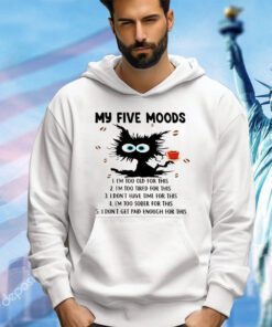 Cat coffee my five moods shirt