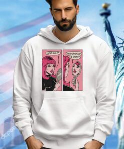 Girl who am I how should I know shirt