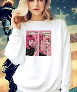 Girl who am I how should I know shirt