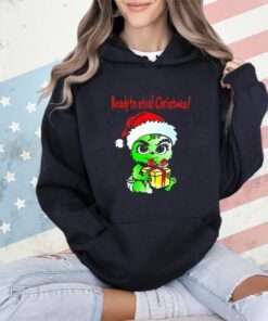 Grinch ready to steal Christmas shirt