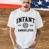 Infant Annihilator Collegiate est 2012 shirt