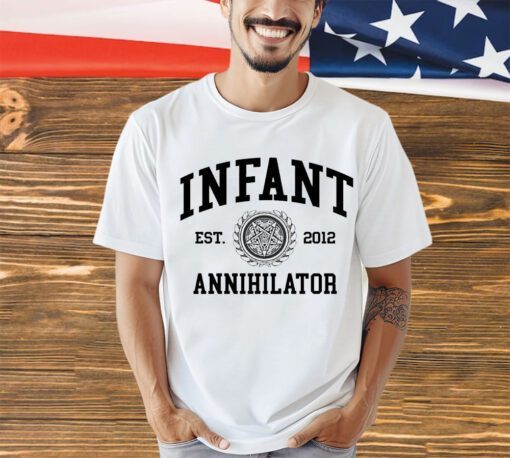 Infant Annihilator Collegiate est 2012 shirt