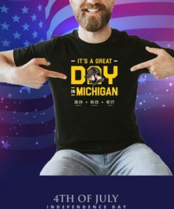 It's a Great Day in Michigan Michigan T-Shirt
