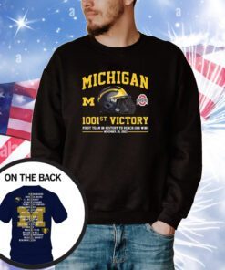 Michigan Wolverines 1001st Victory First Team In History To Reach 1001 Wins November 25, 2023 Hoodie TShirts