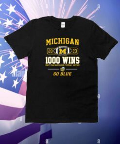 Michigan Wolverines 2023 1000 Wins First Team In College Football History Go Blue Hoodie Shirt