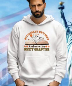 Officially retires and onto the next chapter shirt