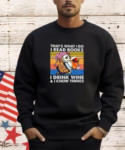 Owl that what I do I read books I drink wine and I know things shirt
