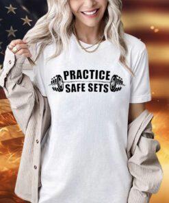 Practice safe sets shirt