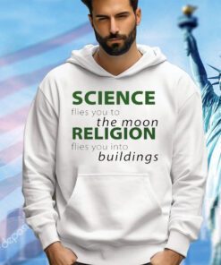 Science flies you to the moon religion shirt