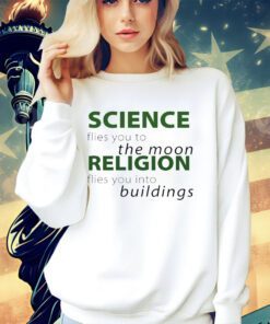 Science flies you to the moon religion shirt