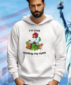 Sleepy time bear tea I’m just resting my eyes shirt