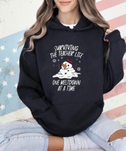 Snowman surviving the teacher life one meltdown at a time Christmas shirt