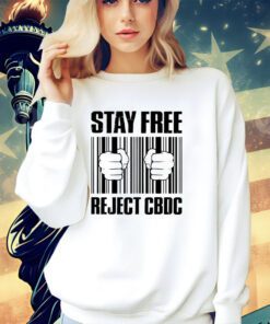 Stay free reject CBDC shirt