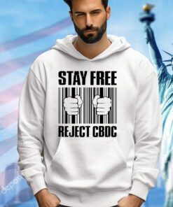 Stay free reject CBDC shirt