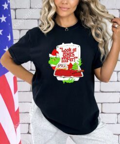 The Grinch look at this mfer Christmas shirt