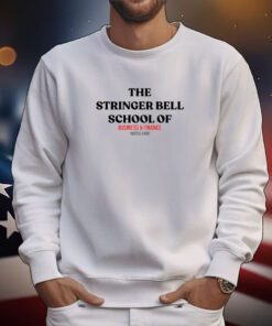 The Stringer Bell School Of Business And Finance Hustle Hard Hoodie TShirts