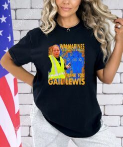 Walmarines the few the proud thank you gail lewis shirt