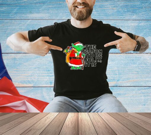 Yoda the season to be jolly it is Christmas shirt