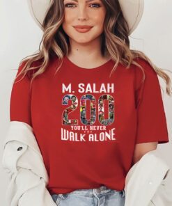 M Salah 200 Goal Youll Never Walk Alone Shirts