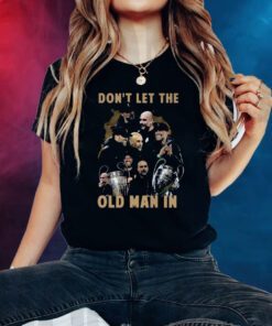 Dont Let The Old Man In Pep Guardiola And Klopp T-Shirt