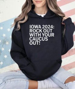 Iowa 2024 rock out with your caucus out T-shirt