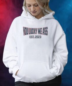New England Patriots Football You Lucky We Ass Est. 2023 Shirts