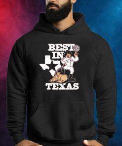 BEST IN TEXAS SHIRTS
