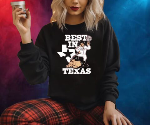 BEST IN TEXAS SHIRTS