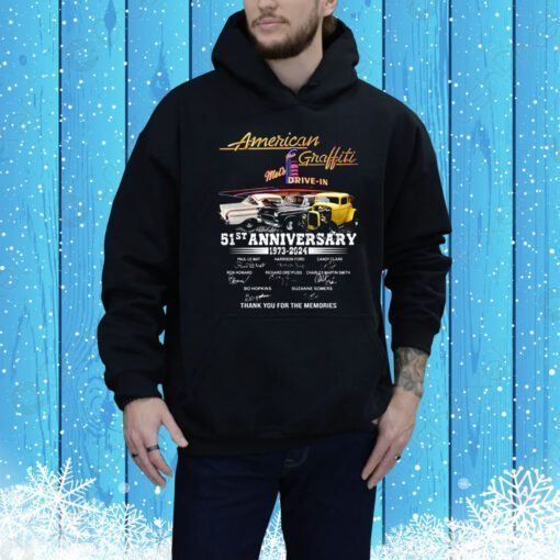 American Graffiti Mels Drive-In 51st Anniversary 1973 – 2024 Thank You For The Memories Hoodie Shirt