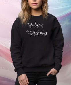 Athenapriftakis Titular Bitchular Hoodie Shirts