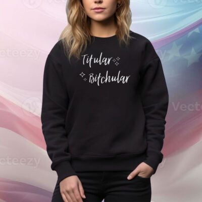 Athenapriftakis Titular Bitchular Hoodie Shirts