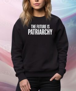 Braeden Sorbo Wearing The Future Is Patriarchy Hoodie TShirts