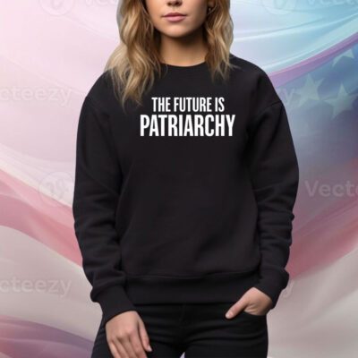 Braeden Sorbo Wearing The Future Is Patriarchy Hoodie TShirts