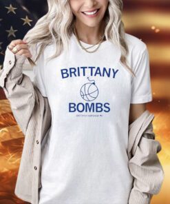 Brittany Bombs Brittany Harshaw T-shirt
