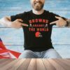 Browns Against The World T-Shirt