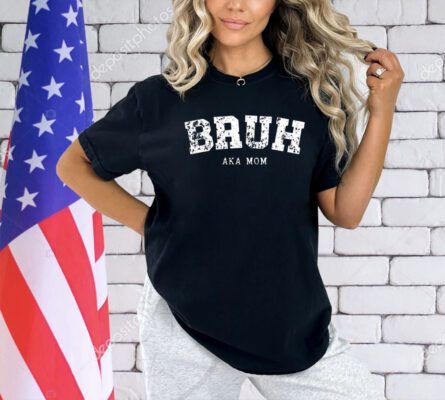 Bruh AKA Mom T-shirt