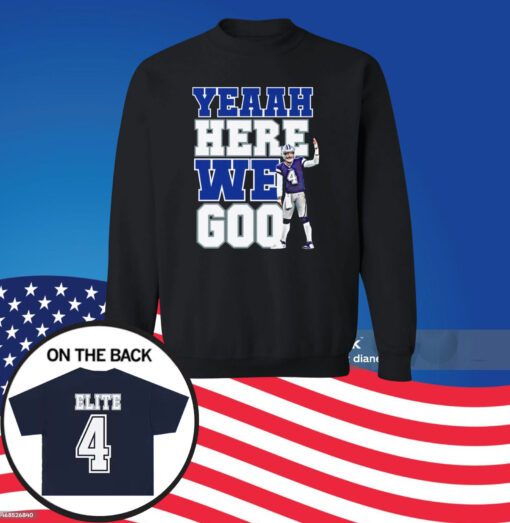 Dak Prescott Yeaah Here We Go SweatShirt