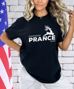 Everybody prance now Christmas shirt