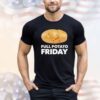Full potato friday shirt