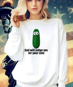 God will judgement you for your sins T-shirt