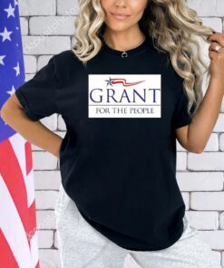 Grant for the people T-shirt
